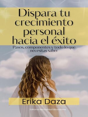cover image of Dispara tu crecimiento personal hacia el éxito